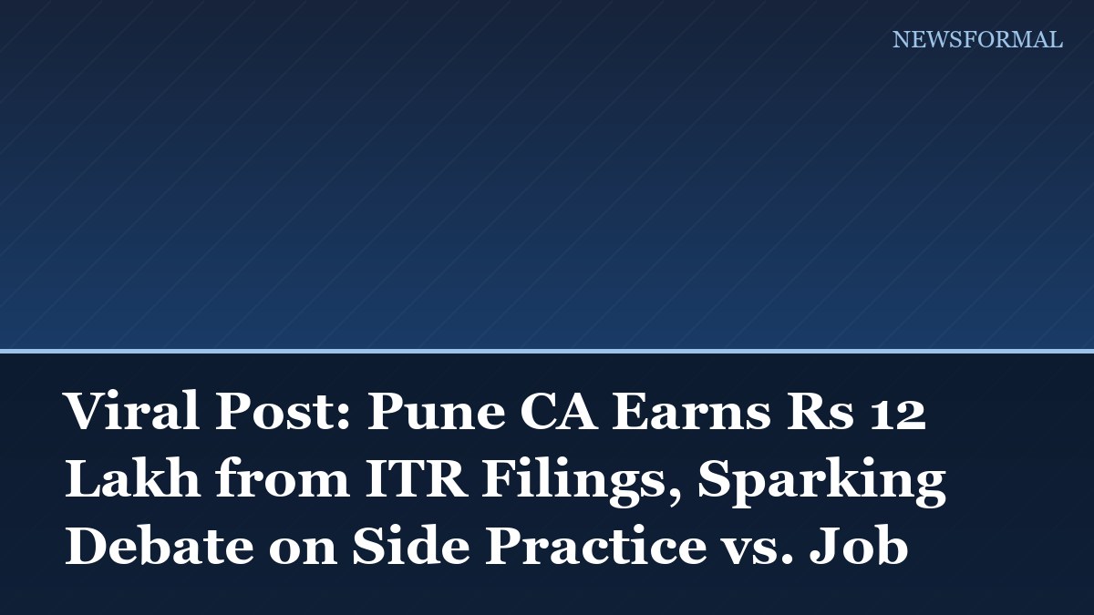 Viral Post: Pune CA Earns Rs 12 Lakh from ITR Filings, Sparking Debate on Side Practice vs. Job