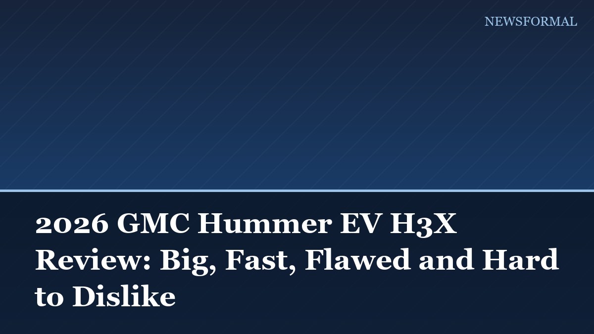 2026 GMC Hummer EV H3X Review: Big, Fast, Flawed and Hard to Dislike