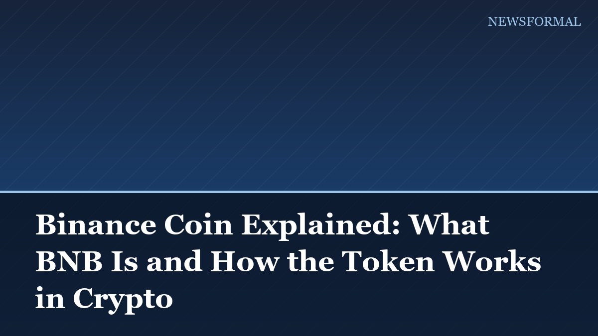 Binance Coin Explained: What BNB Is and How the Token Works in Crypto