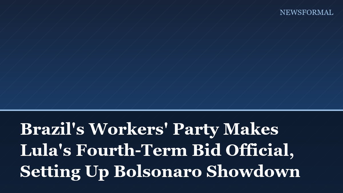 Brazil's Workers' Party Makes Lula's Fourth-Term Bid Official, Setting Up Bolsonaro Showdown