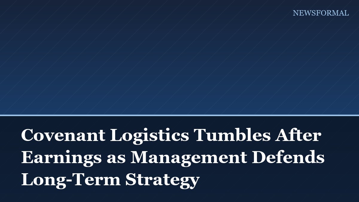 Covenant Logistics Tumbles After Earnings as Management Defends Long-Term Strategy