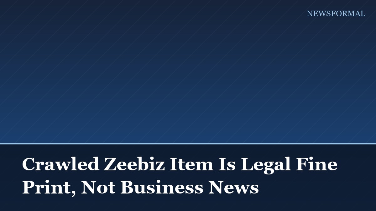Crawled Zeebiz Item Is Legal Fine Print, Not Business News