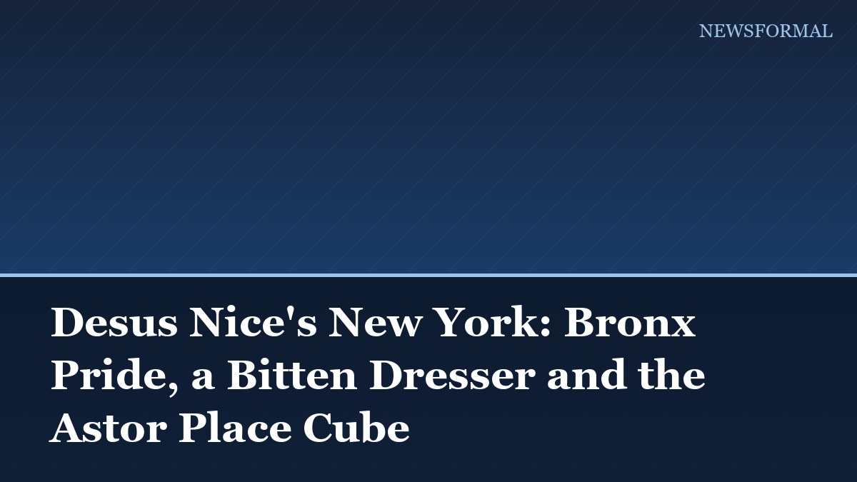 Desus Nice's New York: Bronx Pride, a Bitten Dresser and the Astor Place Cube