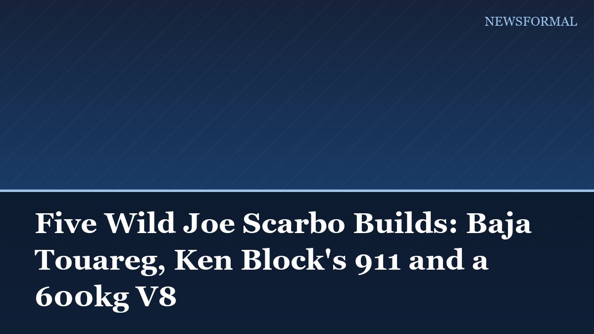 Five Wild Joe Scarbo Builds: Baja Touareg, Ken Block's 911 and a 600kg V8