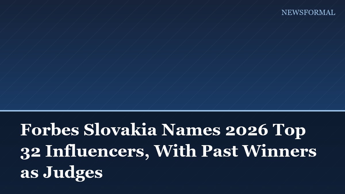 Forbes Slovakia Names 2026 Top 32 Influencers, With Past Winners as Judges