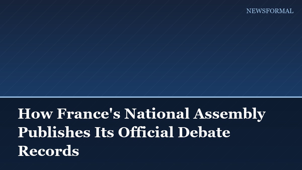 How France's National Assembly Publishes Its Official Debate Records