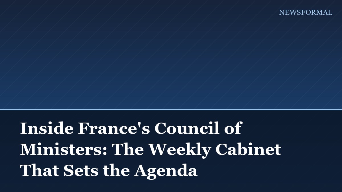 Inside France's Council of Ministers: The Weekly Cabinet That Sets the Agenda