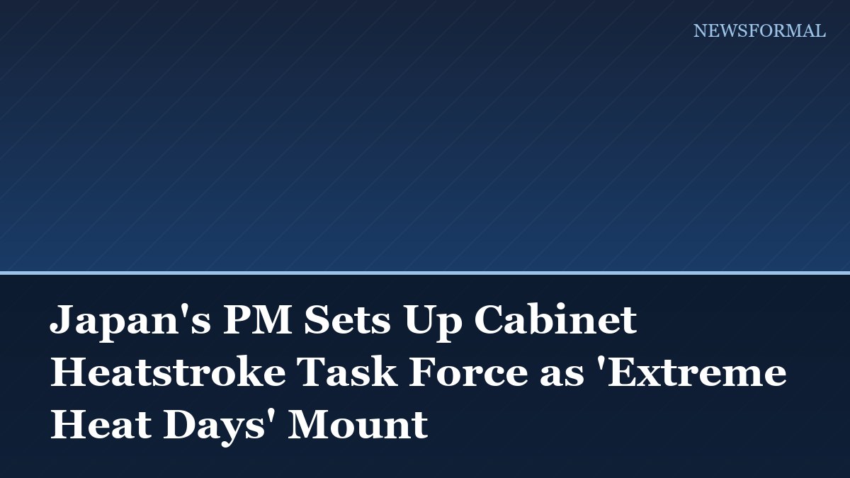 Japan's PM Sets Up Cabinet Heatstroke Task Force as 'Extreme Heat Days' Mount