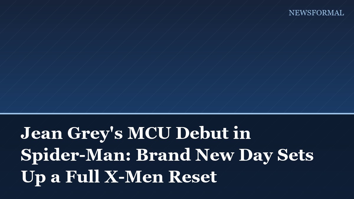 Jean Grey's MCU Debut in Spider-Man: Brand New Day Sets Up a Full X-Men Reset