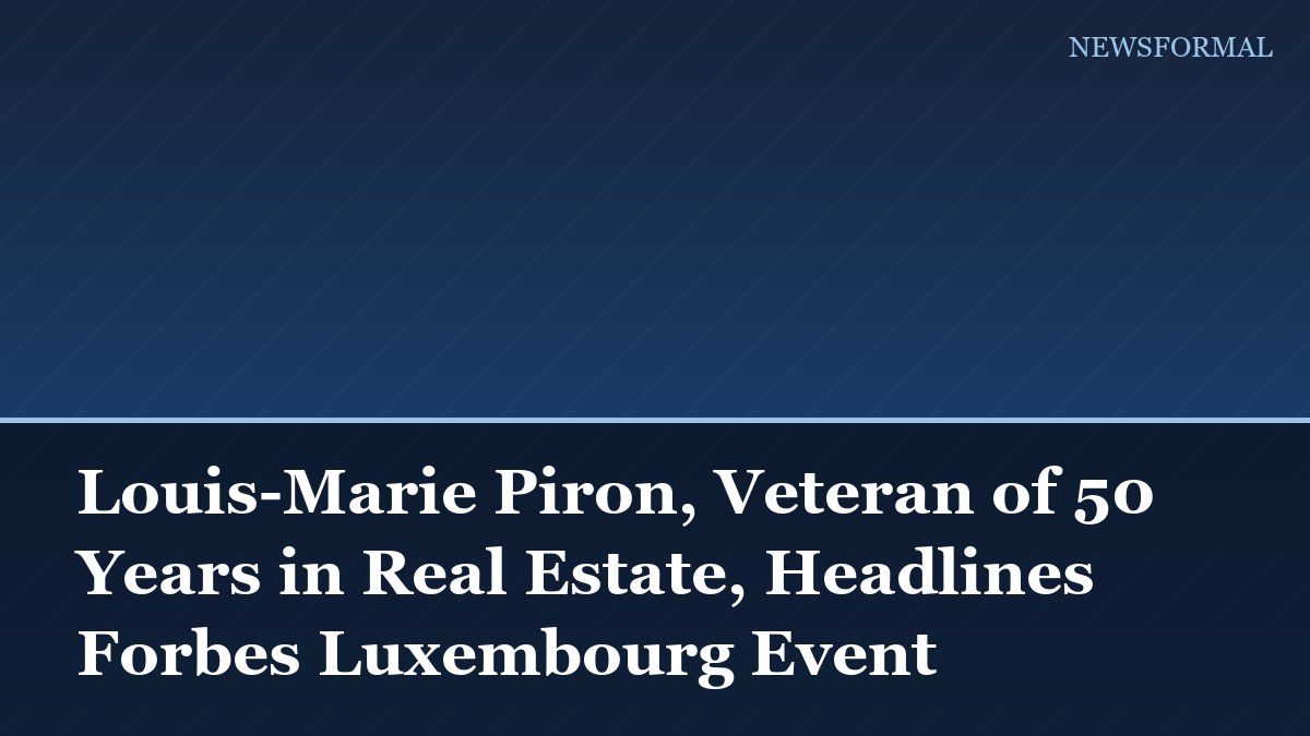 Louis-Marie Piron, Veteran of 50 Years in Real Estate, Headlines Forbes Luxembourg Event
