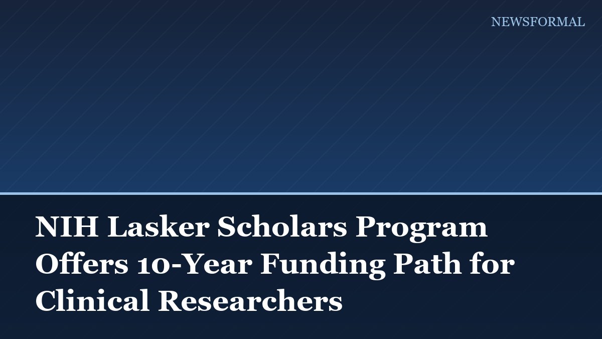 NIH Lasker Scholars Program Offers 10-Year Funding Path for Clinical Researchers