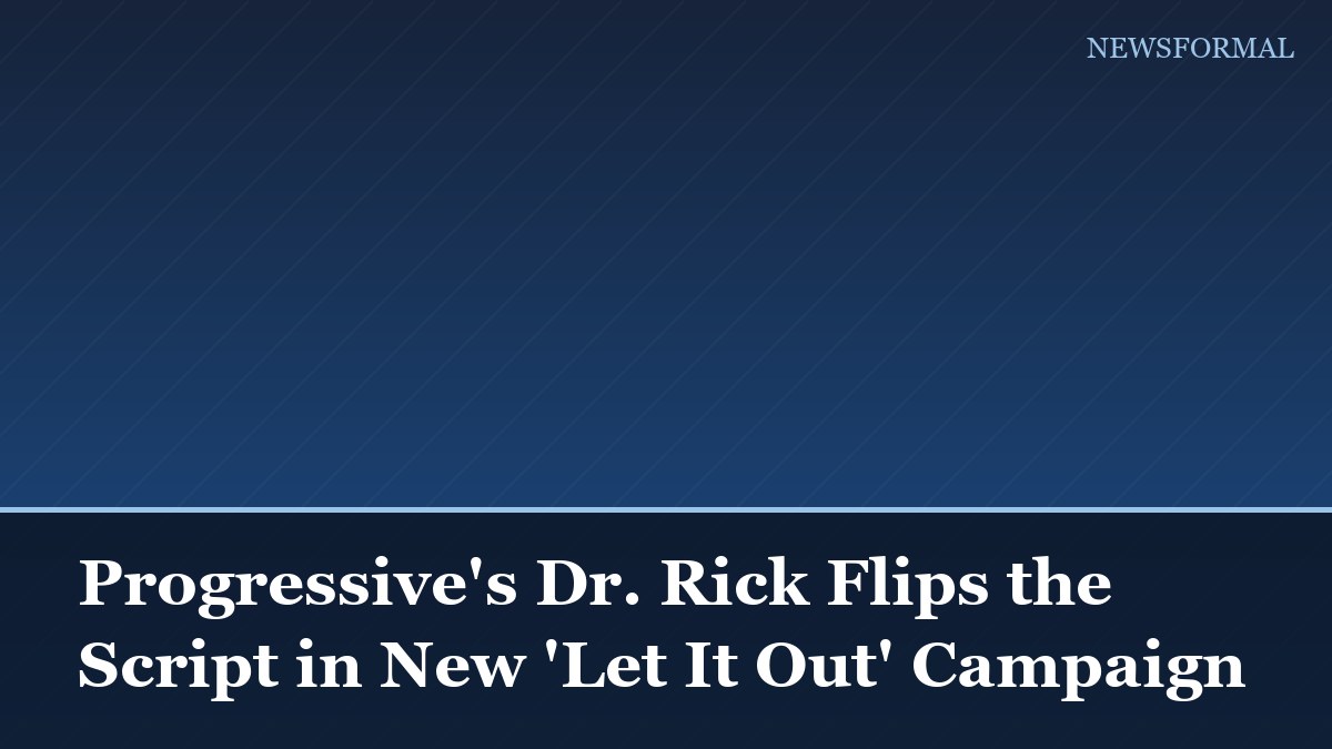 Progressive's Dr. Rick Flips the Script in New 'Let It Out' Campaign