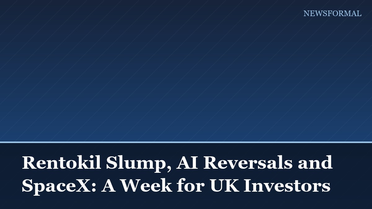 Rentokil Slump, AI Reversals and SpaceX: A Week for UK Investors