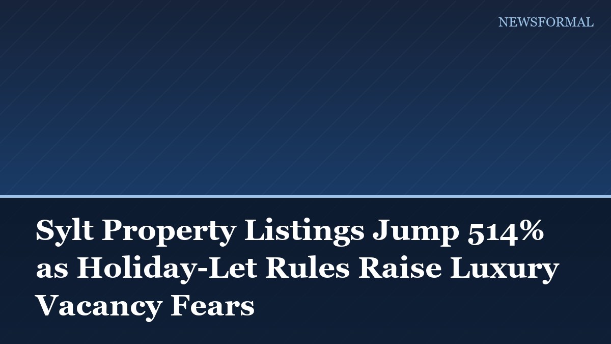 Sylt Property Listings Jump 514% as Holiday-Let Rules Raise Luxury Vacancy Fears
