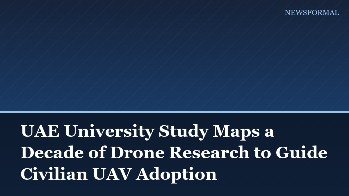 UAE University Study Maps a Decade of Drone Research to Guide Civilian UAV Adoption