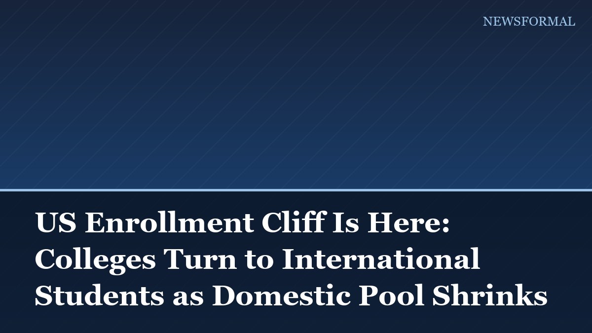 US Enrollment Cliff Is Here: Colleges Turn to International Students as Domestic Pool Shrinks