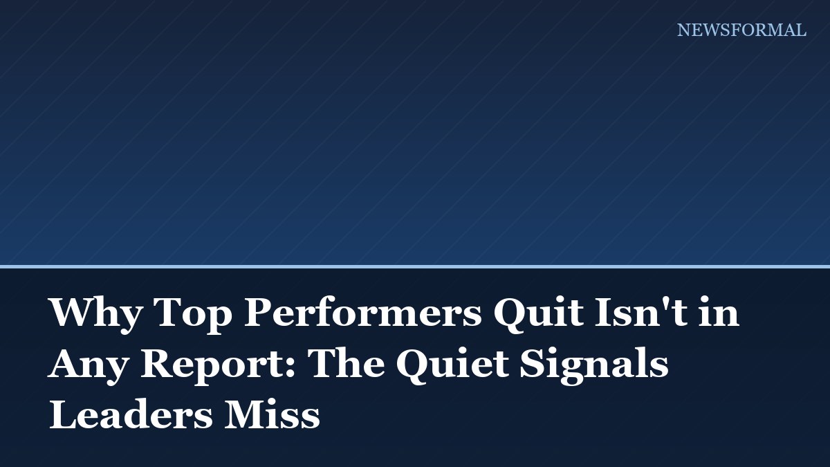 Why Top Performers Quit Isn't in Any Report: The Quiet Signals Leaders Miss