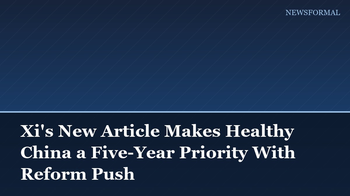 Xi's New Article Makes Healthy China a Five-Year Priority With Reform Push