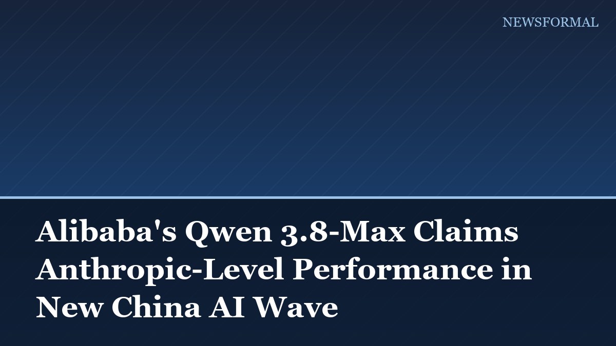Alibaba's Qwen 3.8-Max Claims Anthropic-Level Performance in New China AI Wave
