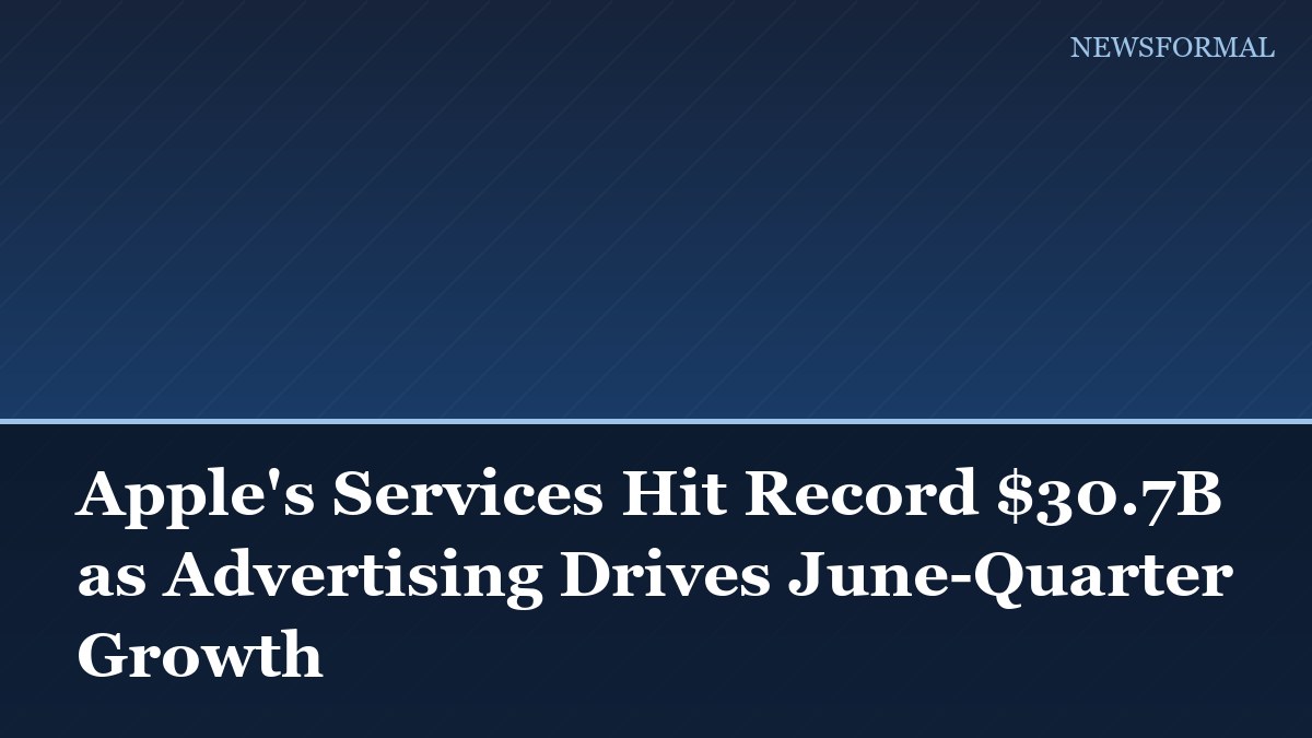 Apple's Services Hit Record $30.7B as Advertising Drives June-Quarter Growth
