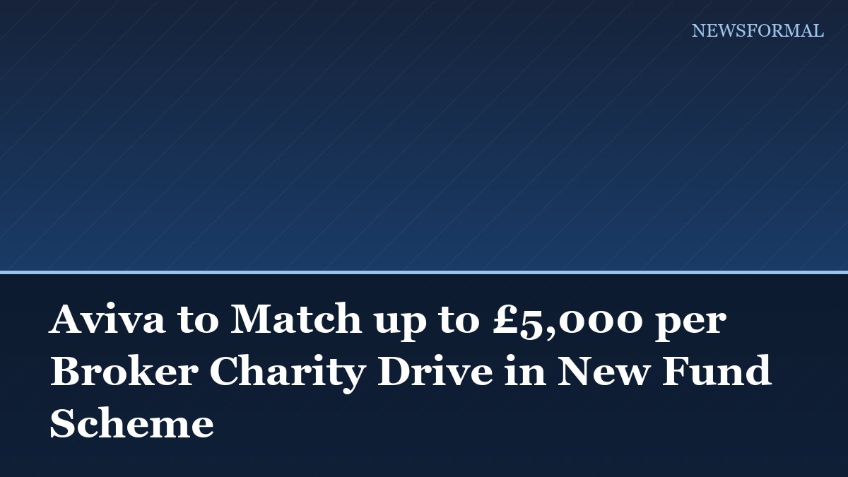 Aviva to Match up to £5,000 per Broker Charity Drive in New Fund Scheme