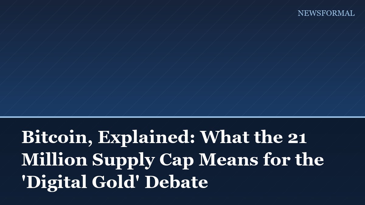 Bitcoin, Explained: What the 21 Million Supply Cap Means for the 'Digital Gold' Debate