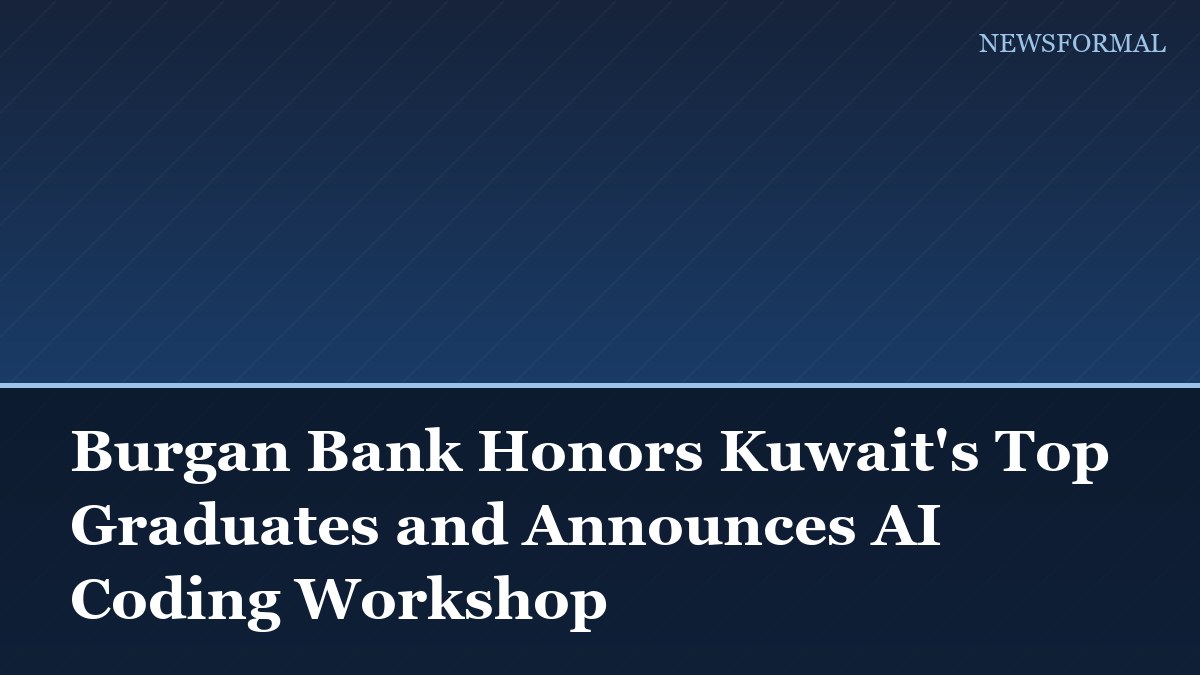 Burgan Bank Honors Kuwait's Top Graduates and Announces AI Coding Workshop