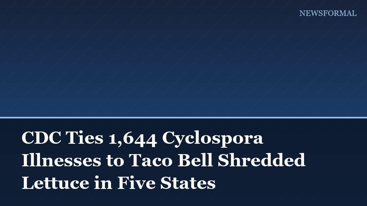 CDC Ties 1,644 Cyclospora Illnesses to Taco Bell Shredded Lettuce in Five States