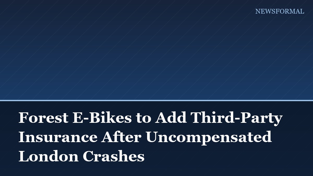 Forest E-Bikes to Add Third-Party Insurance After Uncompensated London Crashes