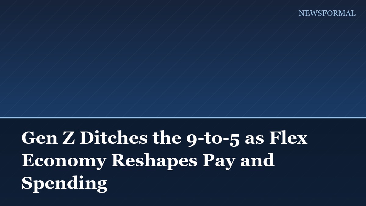 Gen Z Ditches the 9-to-5 as Flex Economy Reshapes Pay and Spending
