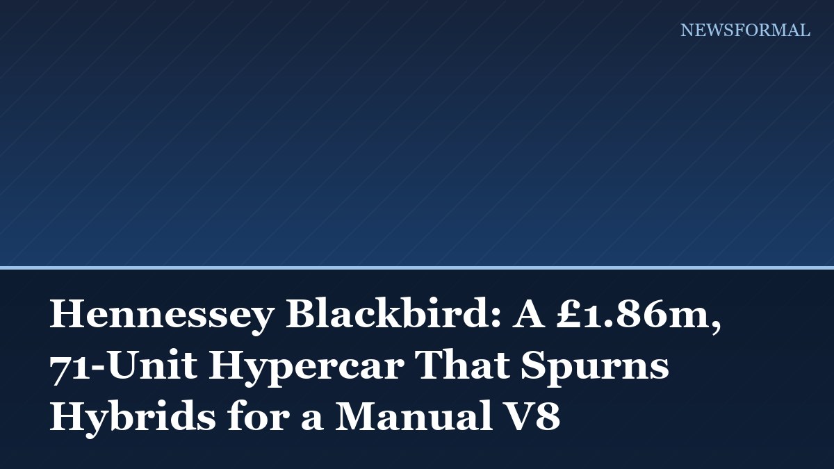 Hennessey Blackbird: A £1.86m, 71-Unit Hypercar That Spurns Hybrids for a Manual V8