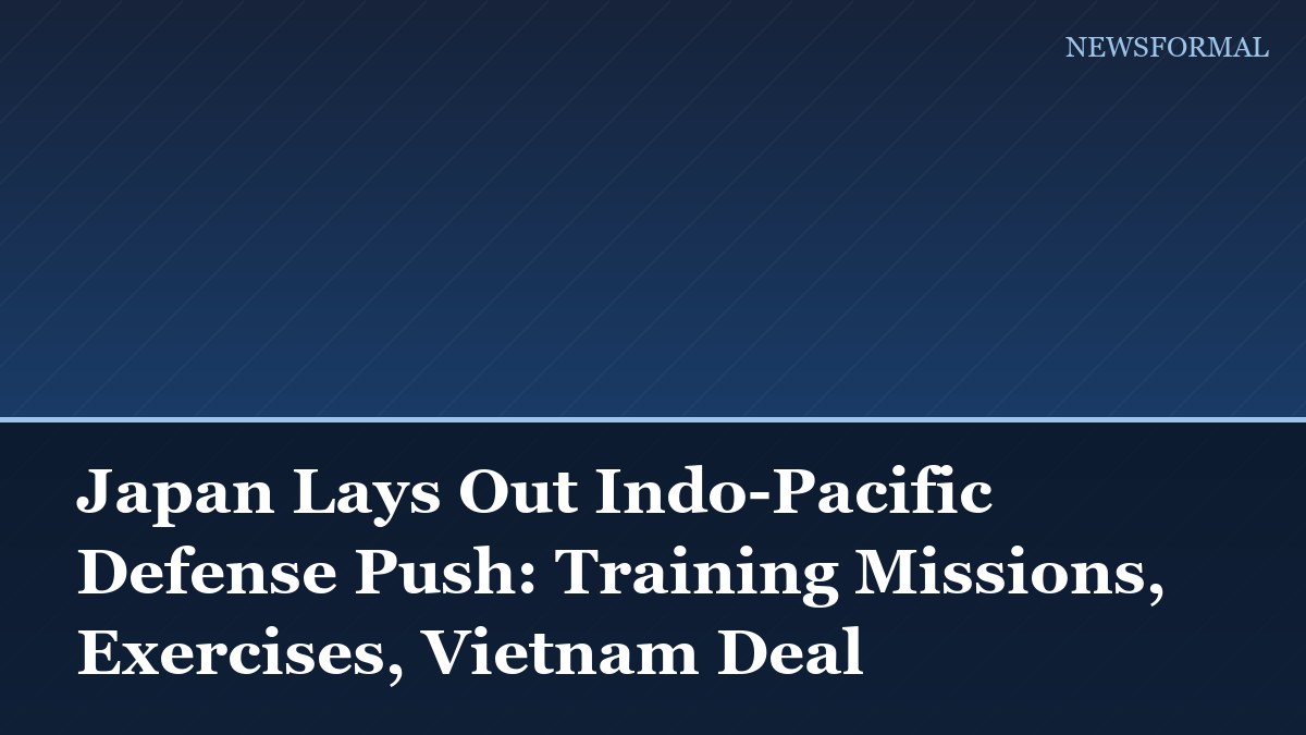 Japan Lays Out Indo-Pacific Defense Push: Training Missions, Exercises, Vietnam Deal