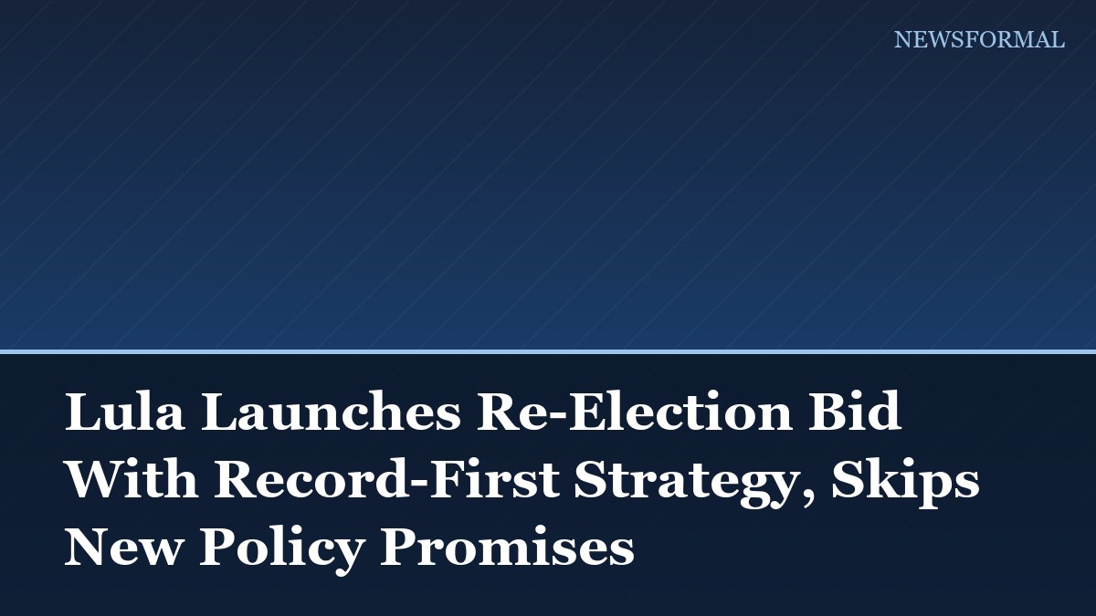 Lula Launches Re-Election Bid With Record-First Strategy, Skips New Policy Promises