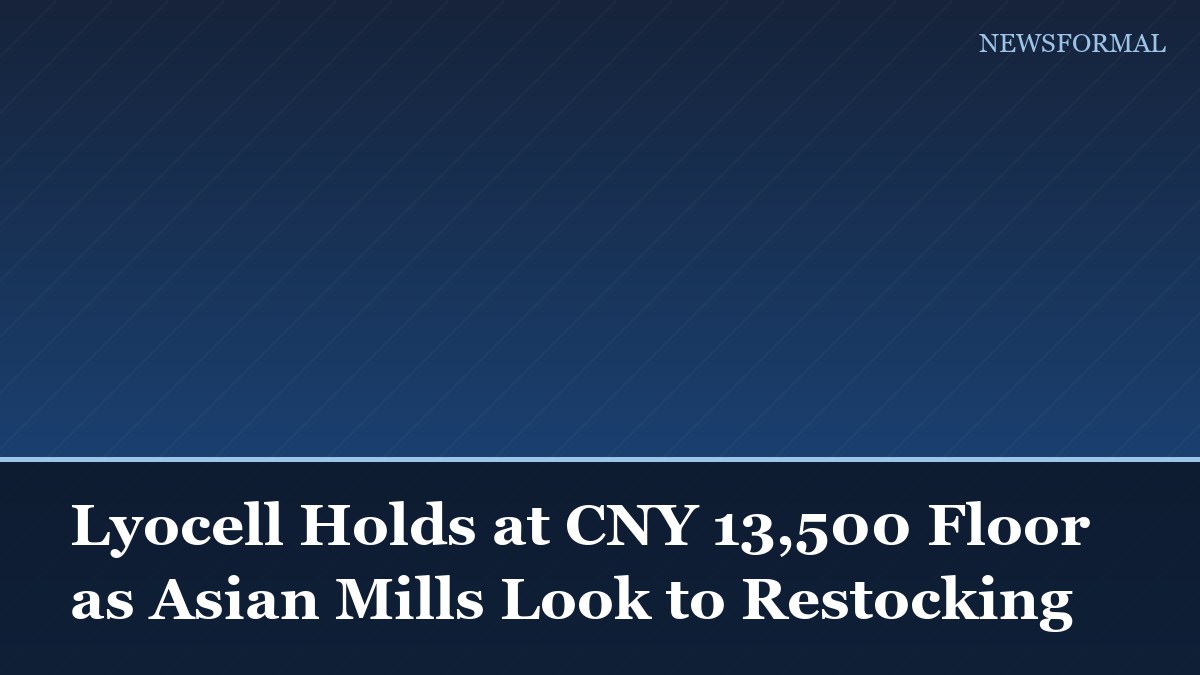 Lyocell Holds at CNY 13,500 Floor as Asian Mills Look to Restocking