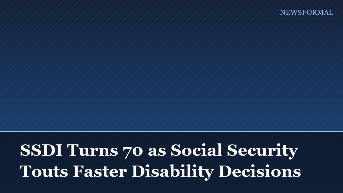 SSDI Turns 70 as Social Security Touts Faster Disability Decisions