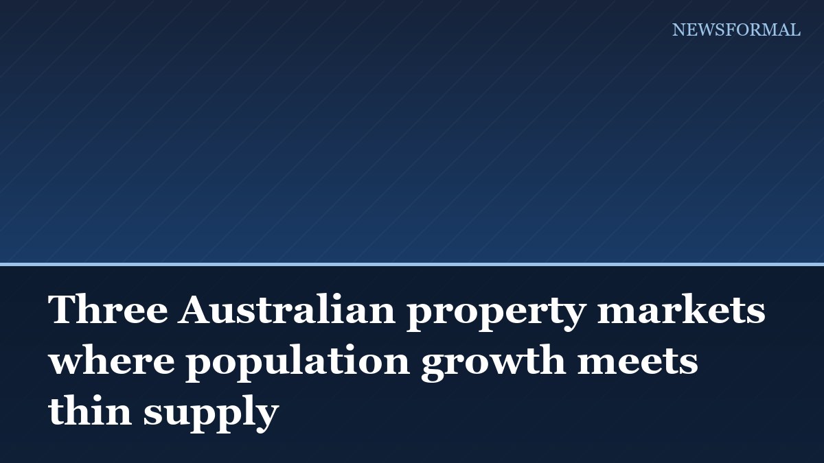 Three Australian property markets where population growth meets thin supply