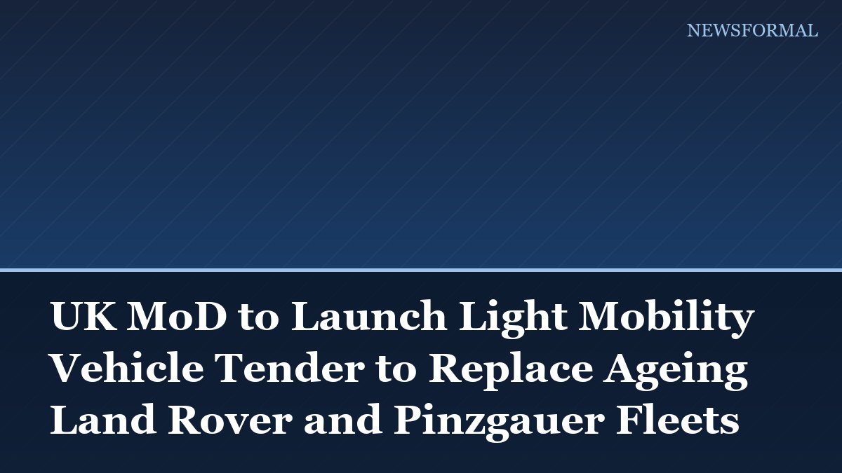 UK MoD to Launch Light Mobility Vehicle Tender to Replace Ageing Land Rover and Pinzgauer Fleets