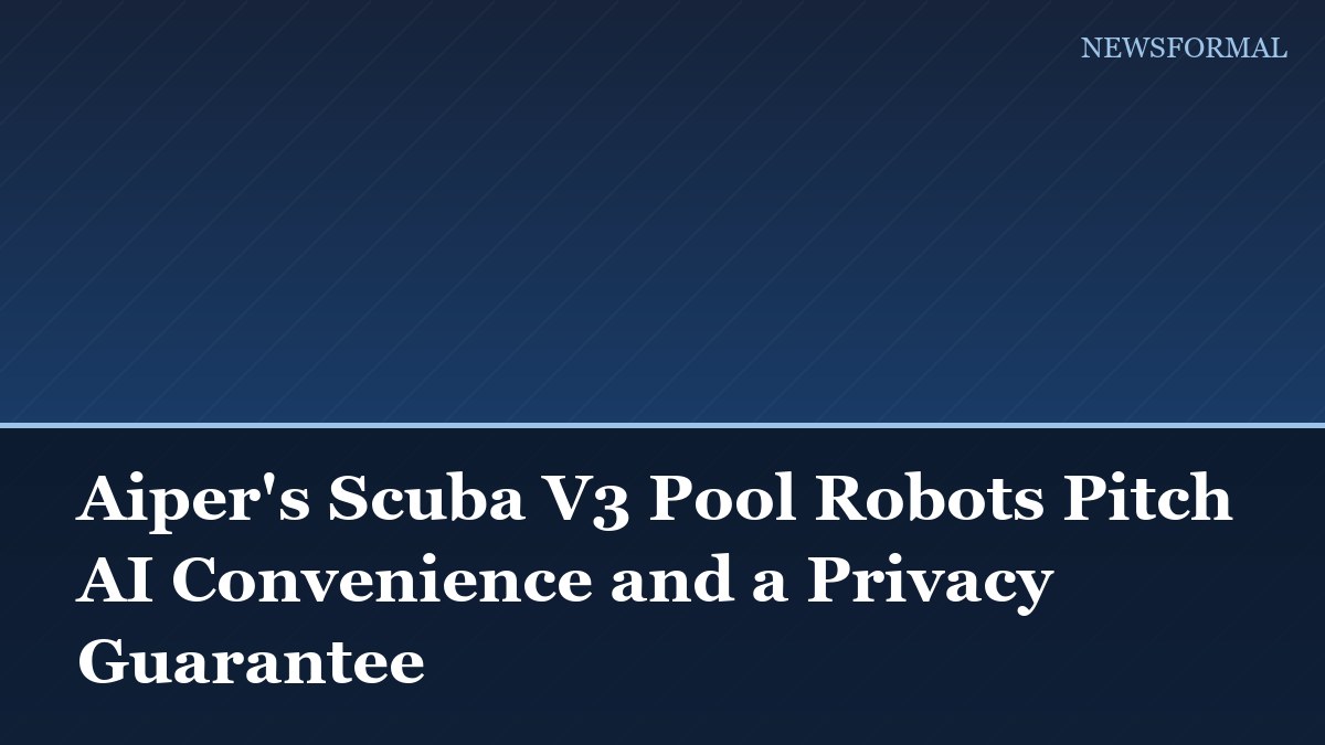 Aiper's Scuba V3 Pool Robots Pitch AI Convenience and a Privacy Guarantee