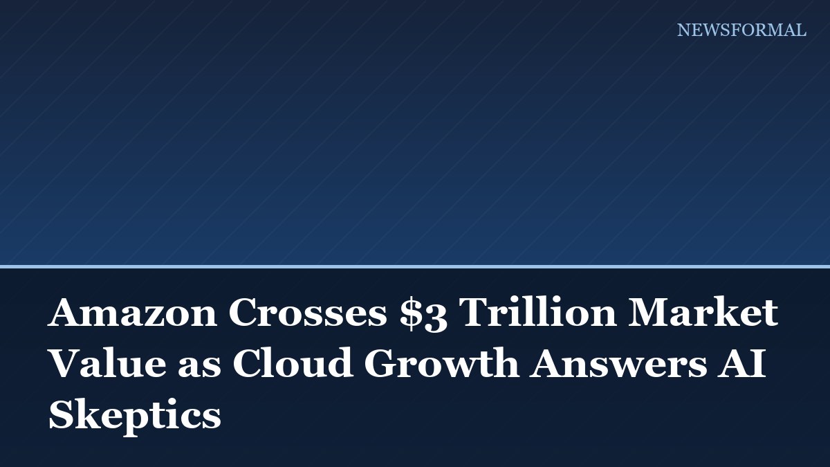 Amazon Crosses $3 Trillion Market Value as Cloud Growth Answers AI Skeptics