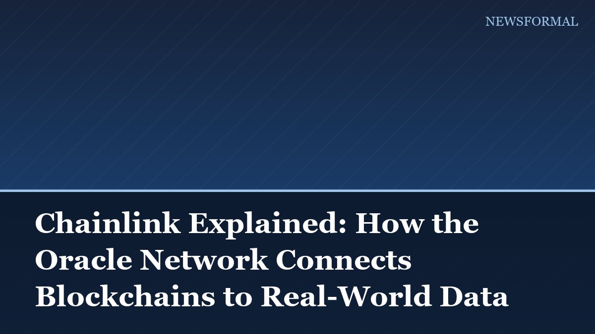 Chainlink Explained: How the Oracle Network Connects Blockchains to Real-World Data
