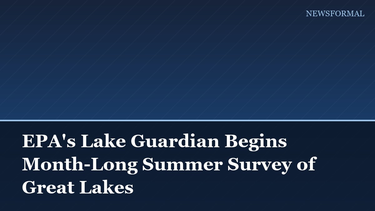 EPA's Lake Guardian Begins Month-Long Summer Survey of Great Lakes