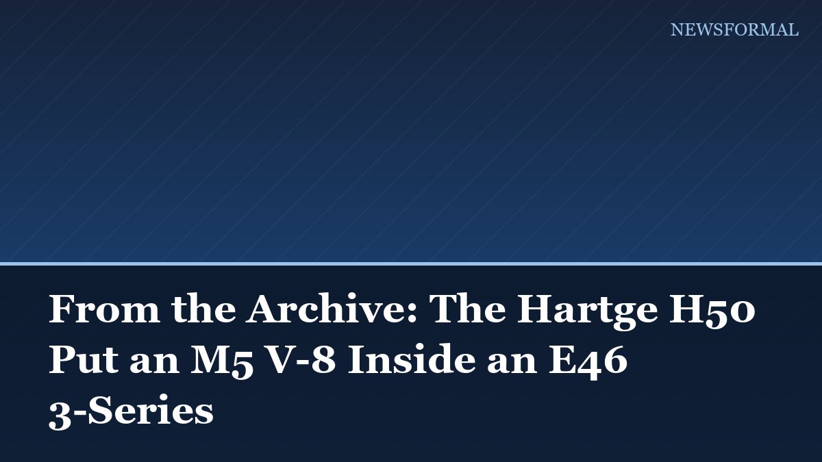 From the Archive: The Hartge H50 Put an M5 V-8 Inside an E46 3-Series