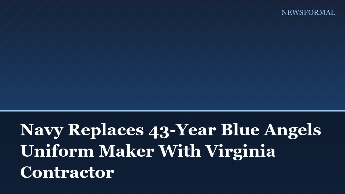 Navy Replaces 43-Year Blue Angels Uniform Maker With Virginia Contractor