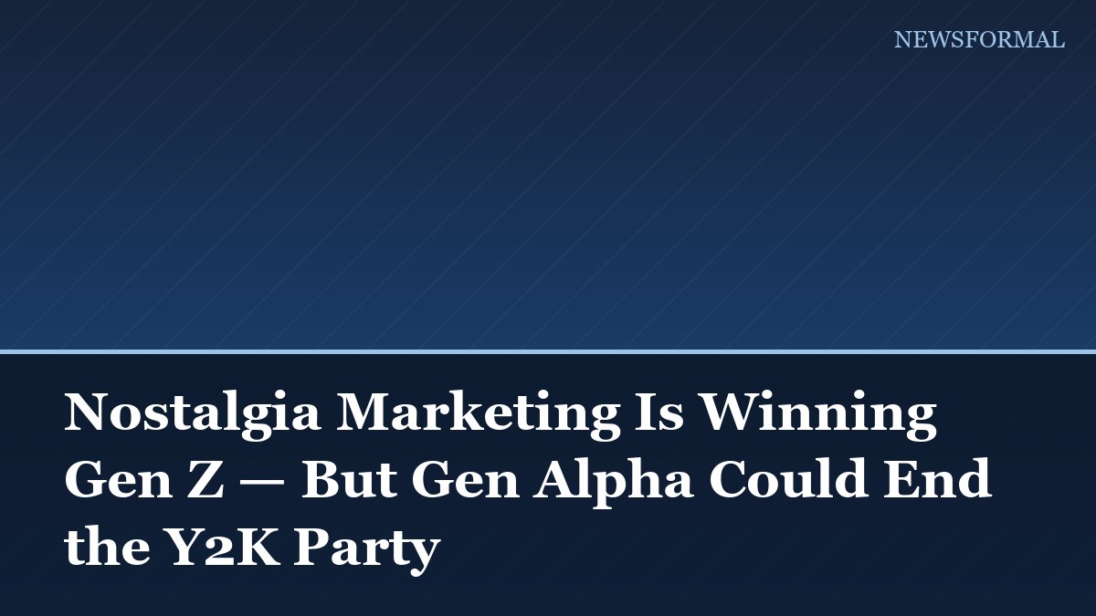 Nostalgia Marketing Is Winning Gen Z — But Gen Alpha Could End the Y2K Party