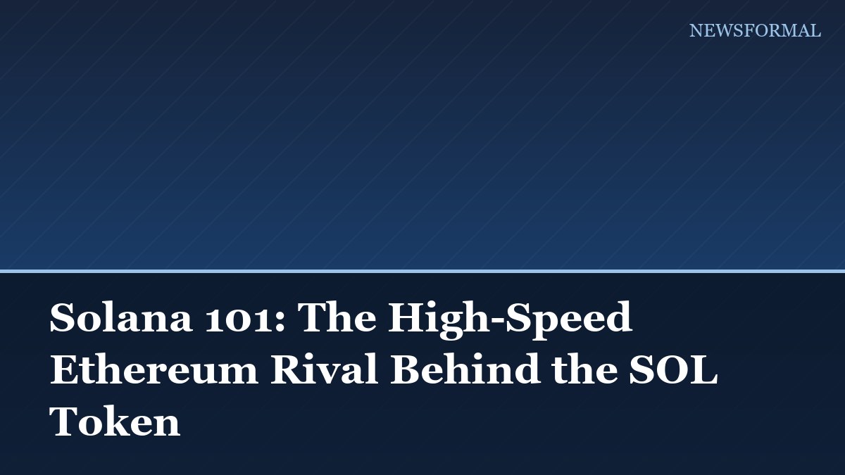 Solana 101: The High-Speed Ethereum Rival Behind the SOL Token
