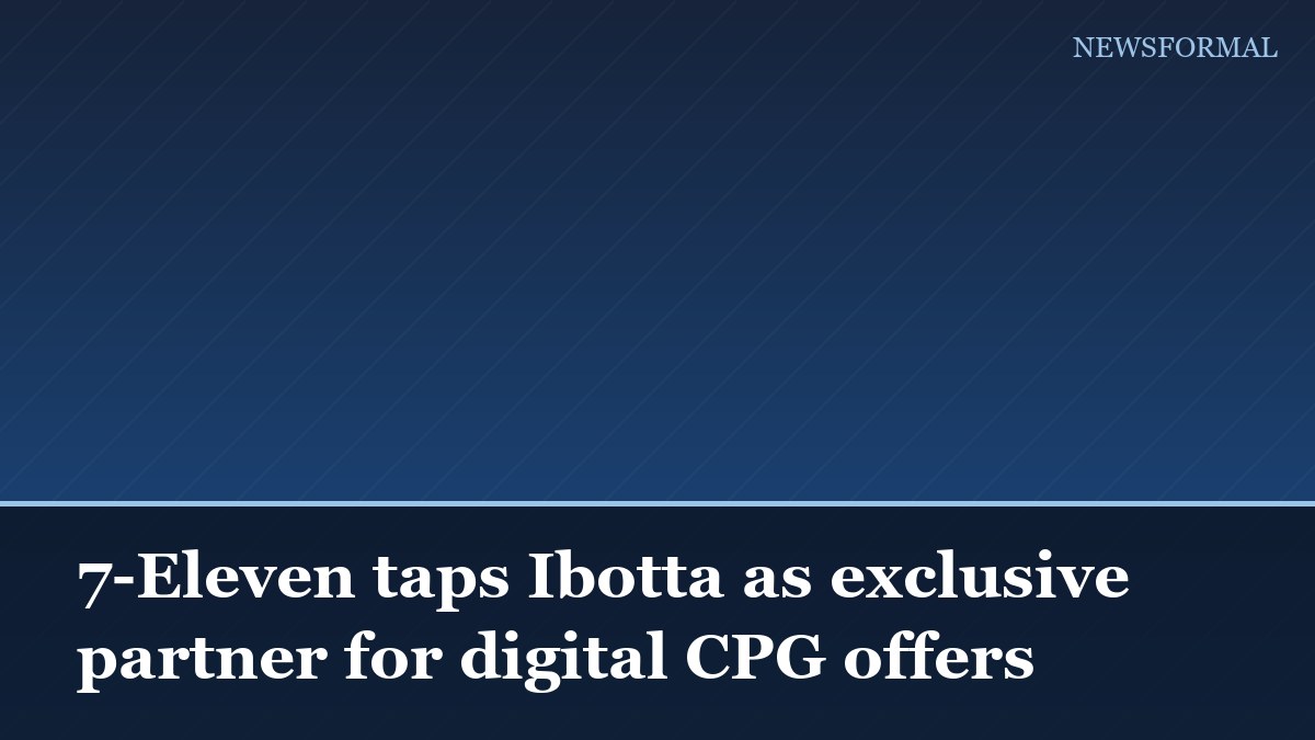 7-Eleven taps Ibotta as exclusive partner for digital CPG offers