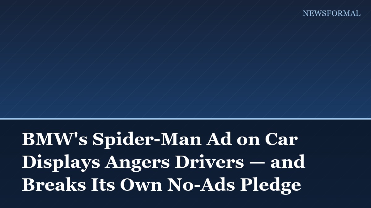 BMW's Spider-Man Ad on Car Displays Angers Drivers — and Breaks Its Own No-Ads Pledge