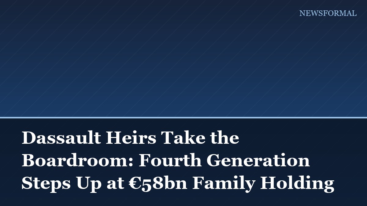 Dassault Heirs Take the Boardroom: Fourth Generation Steps Up at €58bn Family Holding