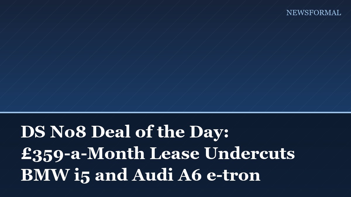 DS No8 Deal of the Day: £359-a-Month Lease Undercuts BMW i5 and Audi A6 e-tron