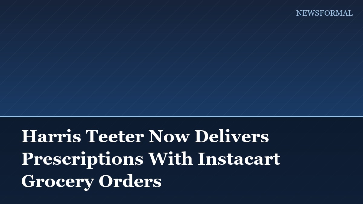 Harris Teeter Now Delivers Prescriptions With Instacart Grocery Orders